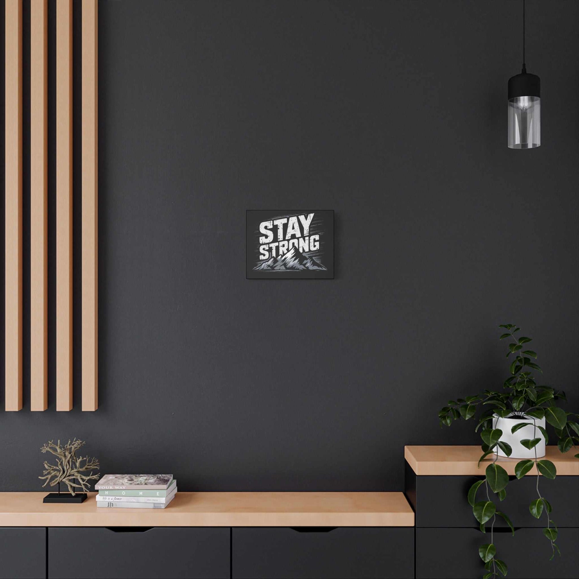 inspirational canvas wall art - stay strong mountain design