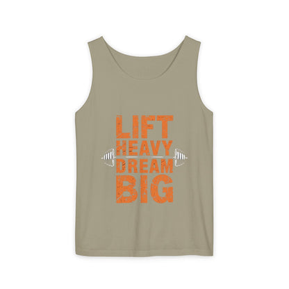 Lift Heavy Dream Big Unisex Garment-Dyed Tank Top