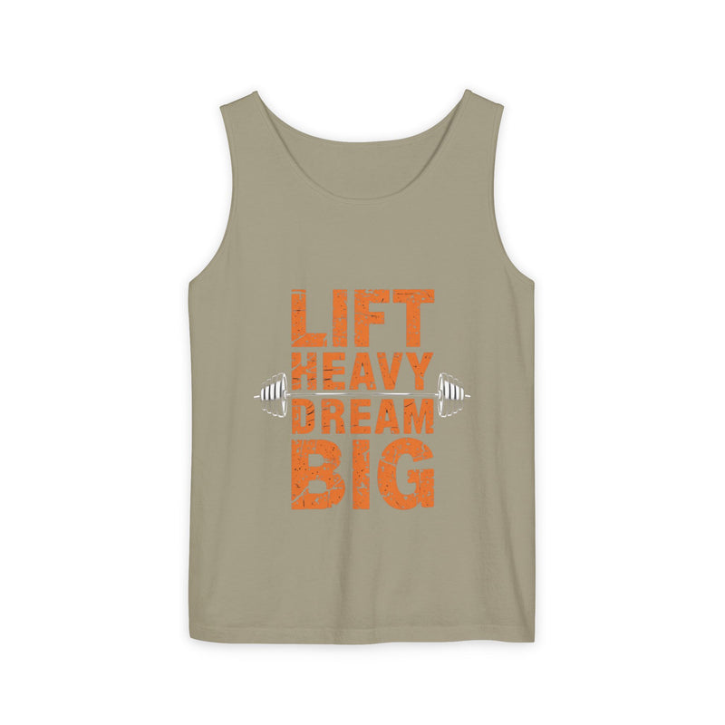 Lift Heavy Dream Big Unisex Garment-Dyed Tank Top