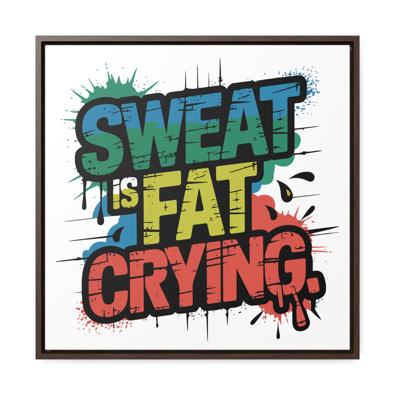 Motivational Canvas Wrap - 'Sweat is Fat Crying' - Fitness Wall Art for Home Gym