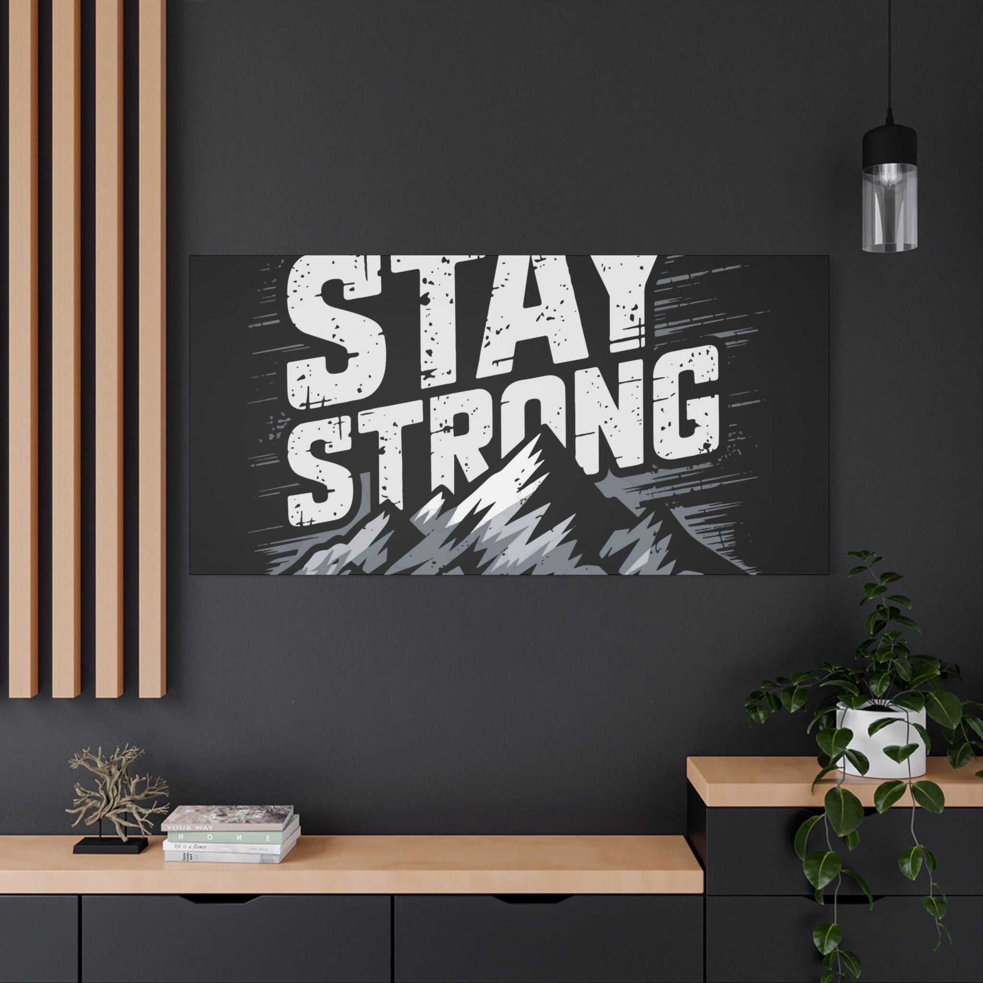 inspirational canvas wall art - stay strong mountain design