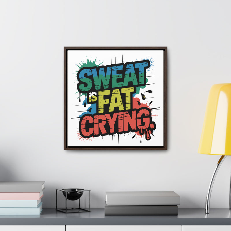 Motivational Canvas Wrap - 'Sweat is Fat Crying' - Fitness Wall Art for Home Gym