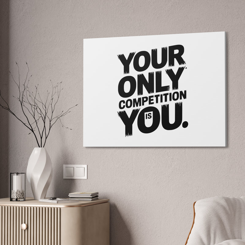 Motivational Canvas Wall Art - 'Your Only Competition Is You'