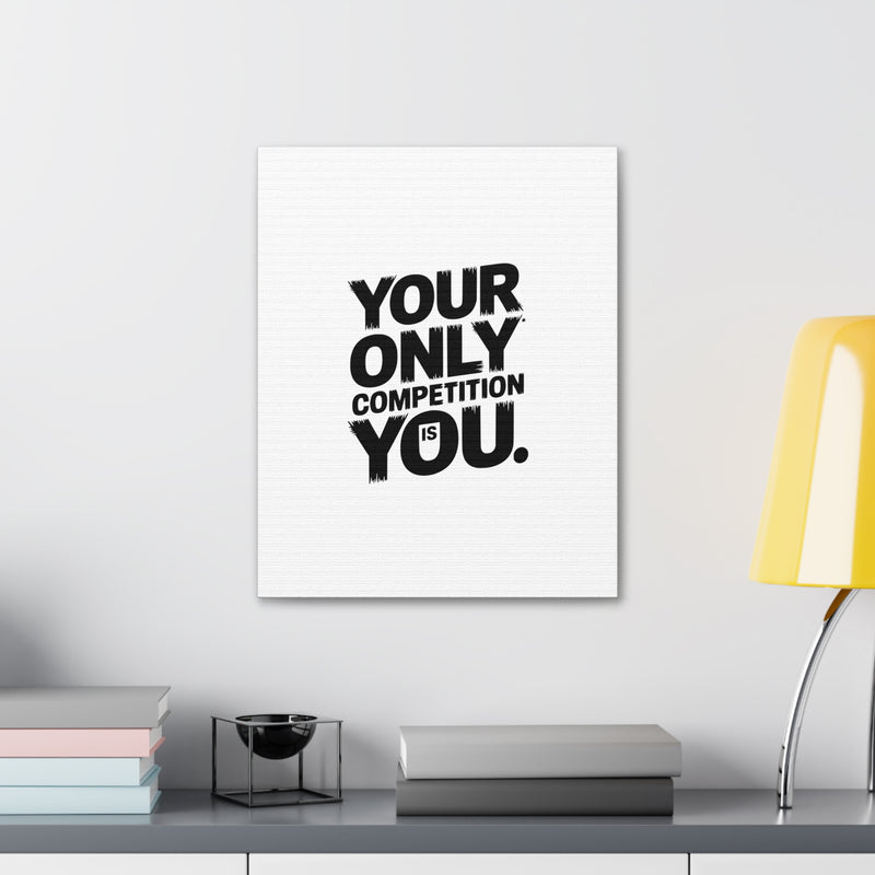 Motivational Canvas Wall Art - 'Your Only Competition Is You'