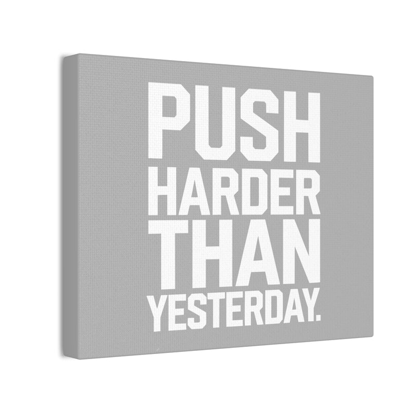 Motivational Canvas Wall Art - 'Push Harder Than Yesterday'