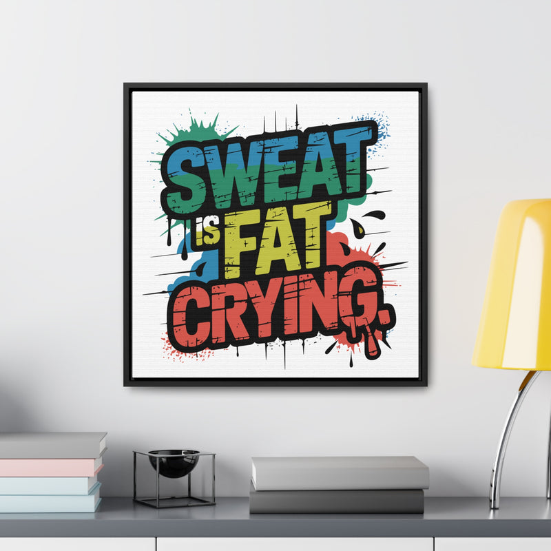 Motivational Canvas Wrap - 'Sweat is Fat Crying' - Fitness Wall Art for Home Gym