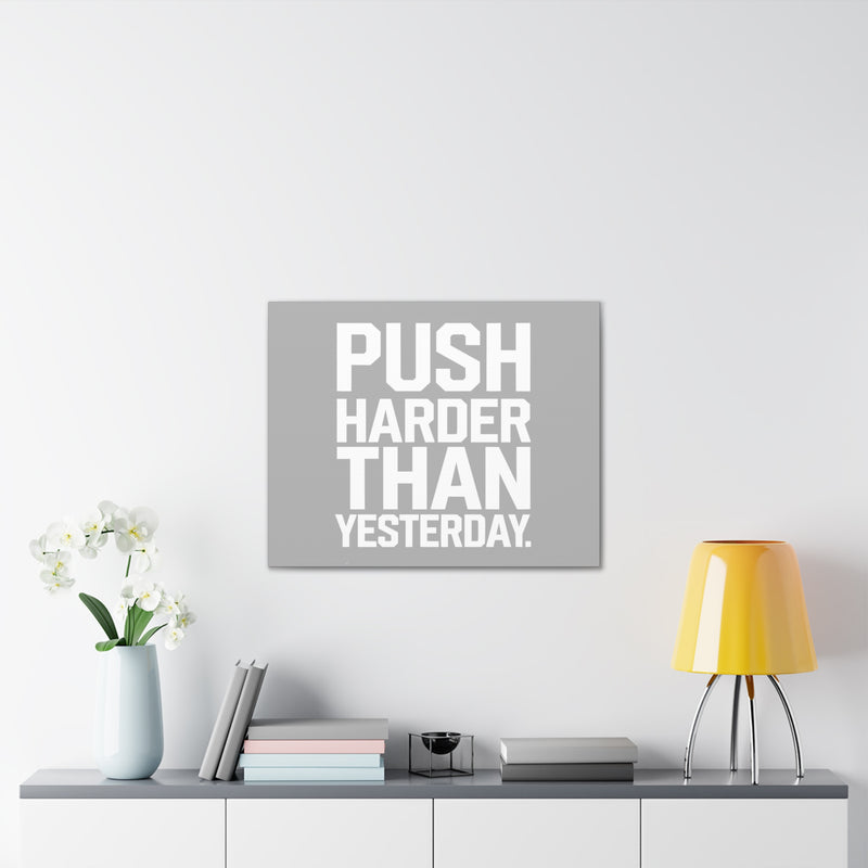 Motivational Canvas Wall Art - 'Push Harder Than Yesterday'