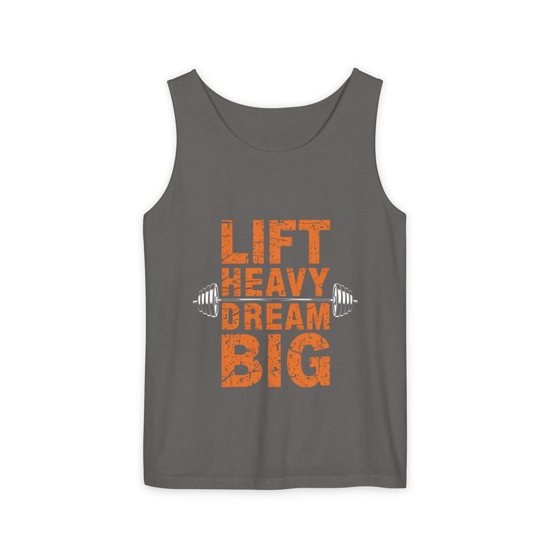 Lift Heavy Dream Big Unisex Garment-Dyed Tank Top