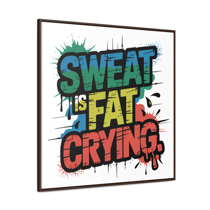 Motivational Canvas Wrap - 'Sweat is Fat Crying' - Fitness Wall Art for Home Gym