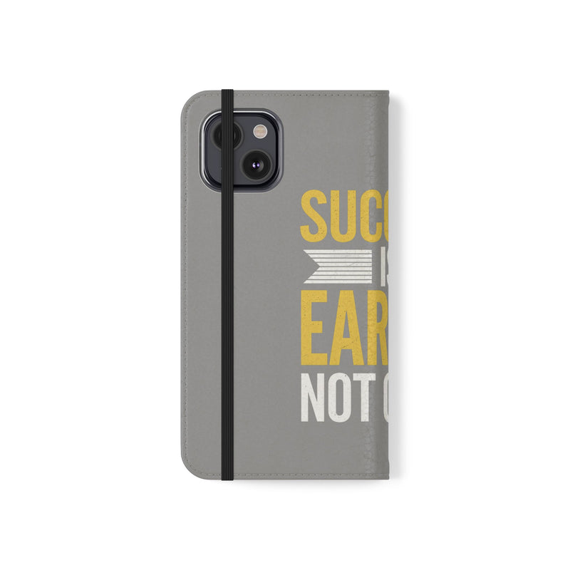 Success Is Earned Flip Case - Stylish Phone Wallet for Motivational Support