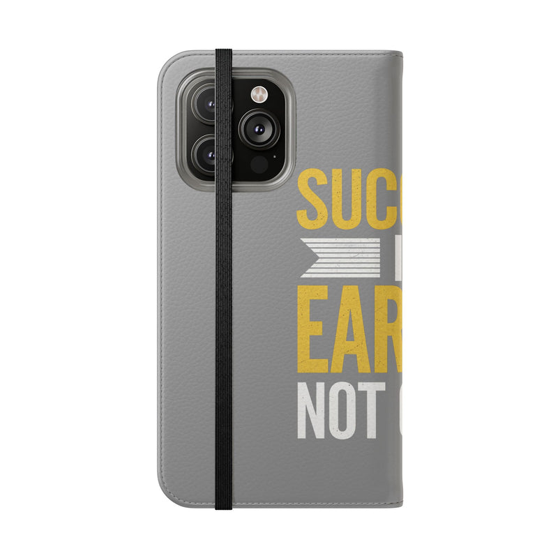 Success Is Earned Flip Case - Stylish Phone Wallet for Motivational Support