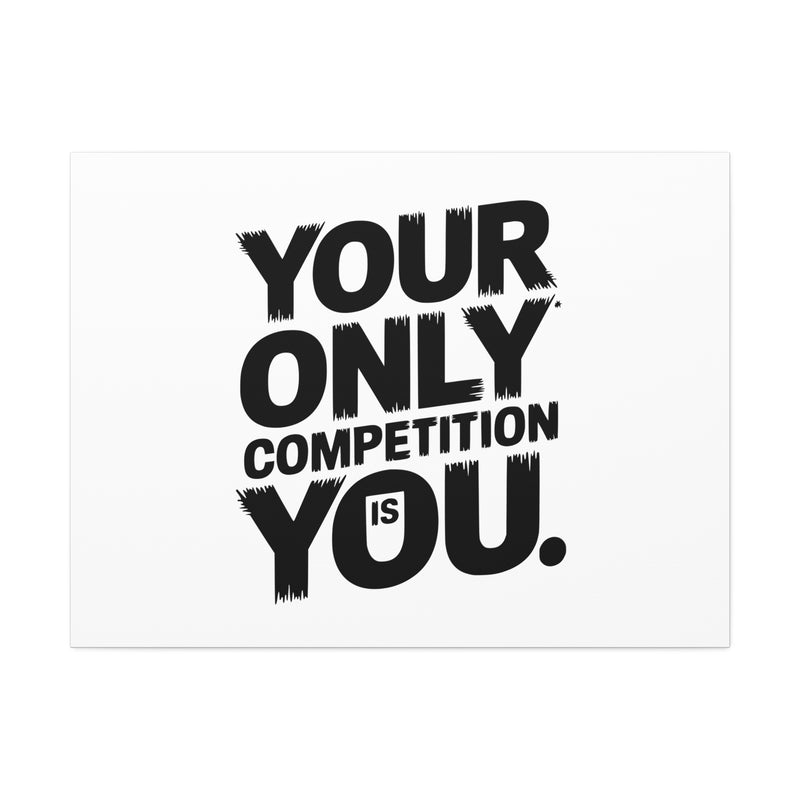 Motivational Canvas Wall Art - 'Your Only Competition Is You'