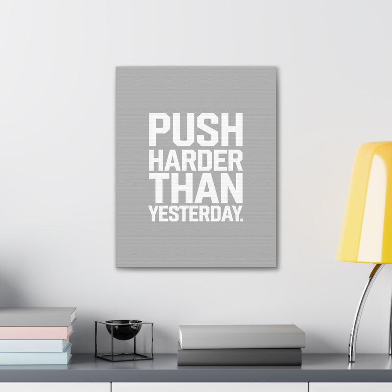 Motivational Canvas Wall Art - 'Push Harder Than Yesterday'