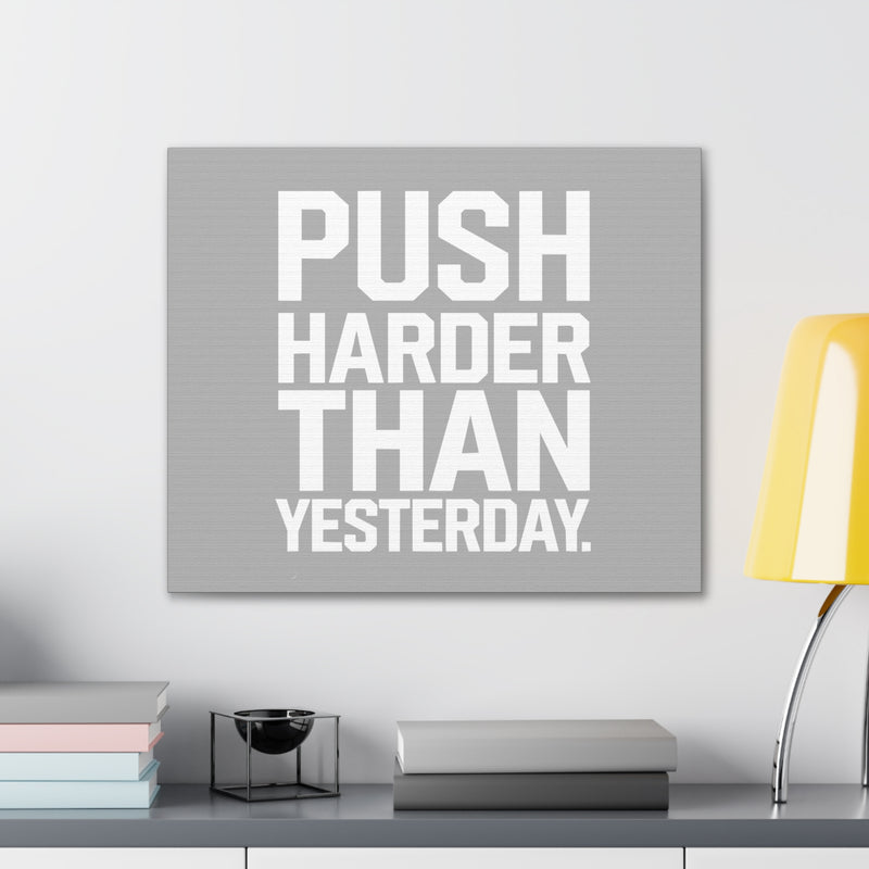 Motivational Canvas Wall Art - 'Push Harder Than Yesterday'