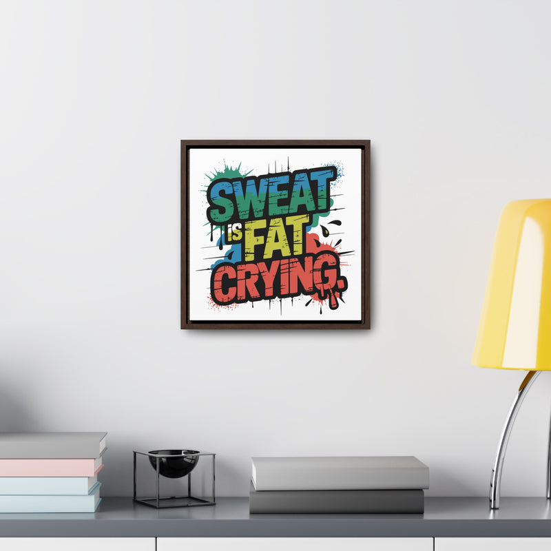 Motivational Canvas Wrap - 'Sweat is Fat Crying' - Fitness Wall Art for Home Gym