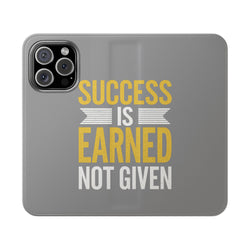 Success Is Earned Flip Case - Stylish Phone Wallet for Motivational Support