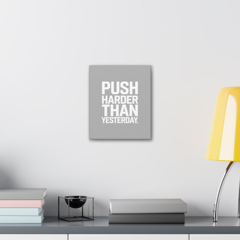 Motivational Canvas Wall Art - 'Push Harder Than Yesterday'