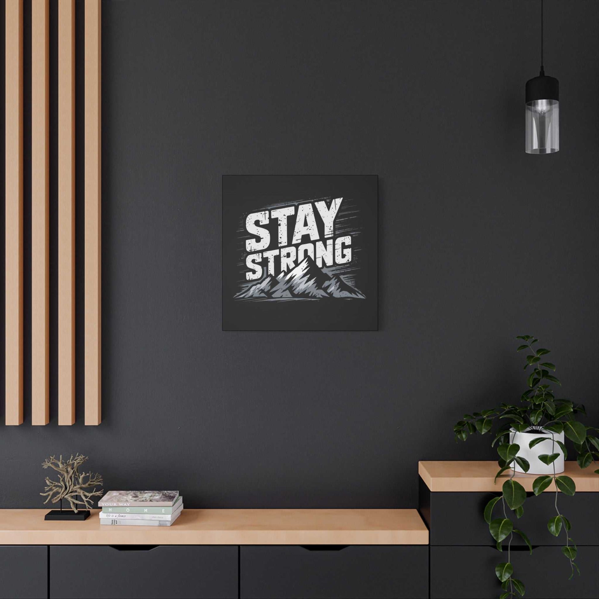 inspirational canvas wall art - stay strong mountain design