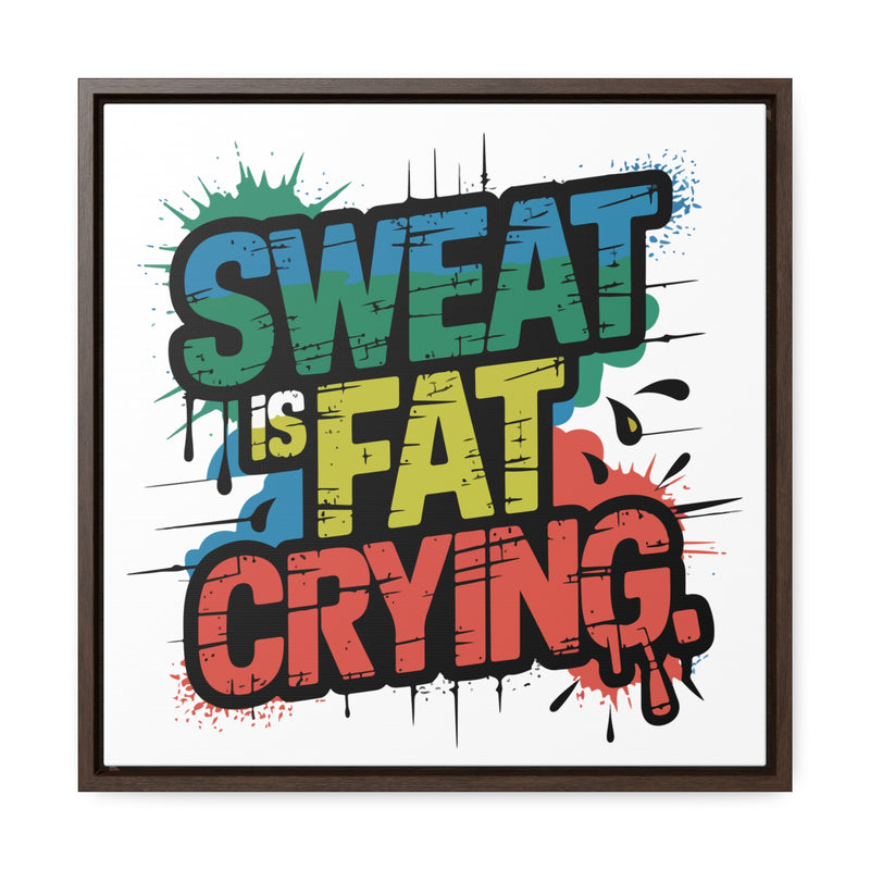 Motivational Canvas Wrap - 'Sweat is Fat Crying' - Fitness Wall Art for Home Gym