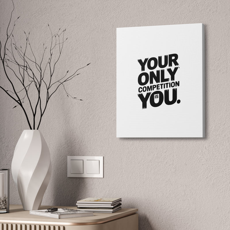 Motivational Canvas Wall Art - 'Your Only Competition Is You'