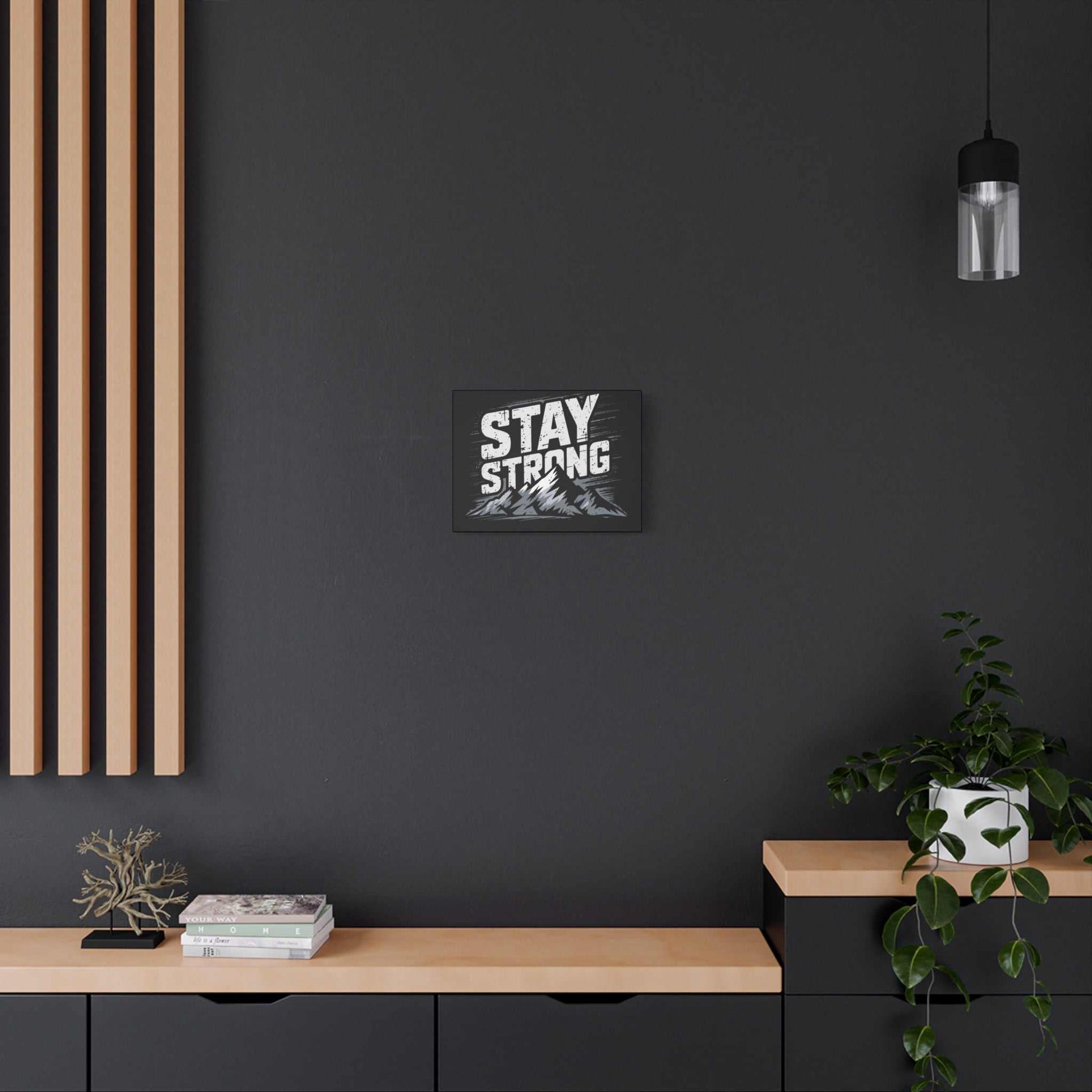 inspirational canvas wall art - stay strong mountain design