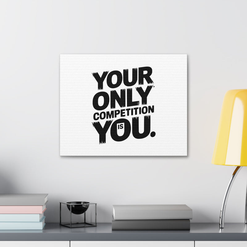 Motivational Canvas Wall Art - 'Your Only Competition Is You'