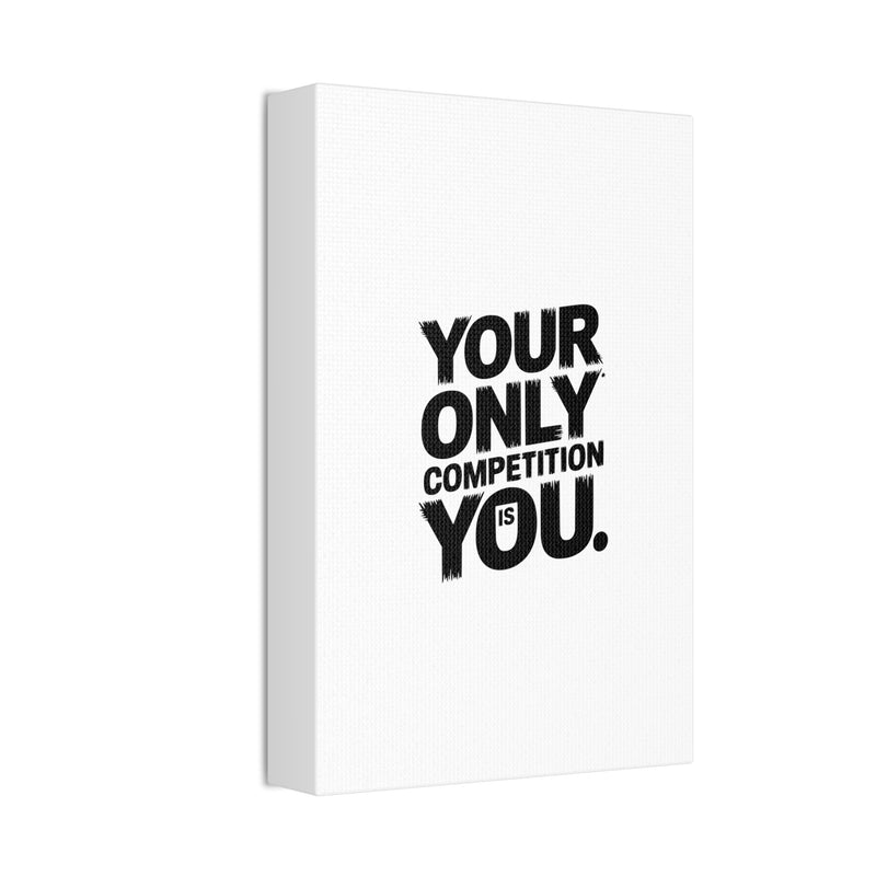 Motivational Canvas Wall Art - 'Your Only Competition Is You'