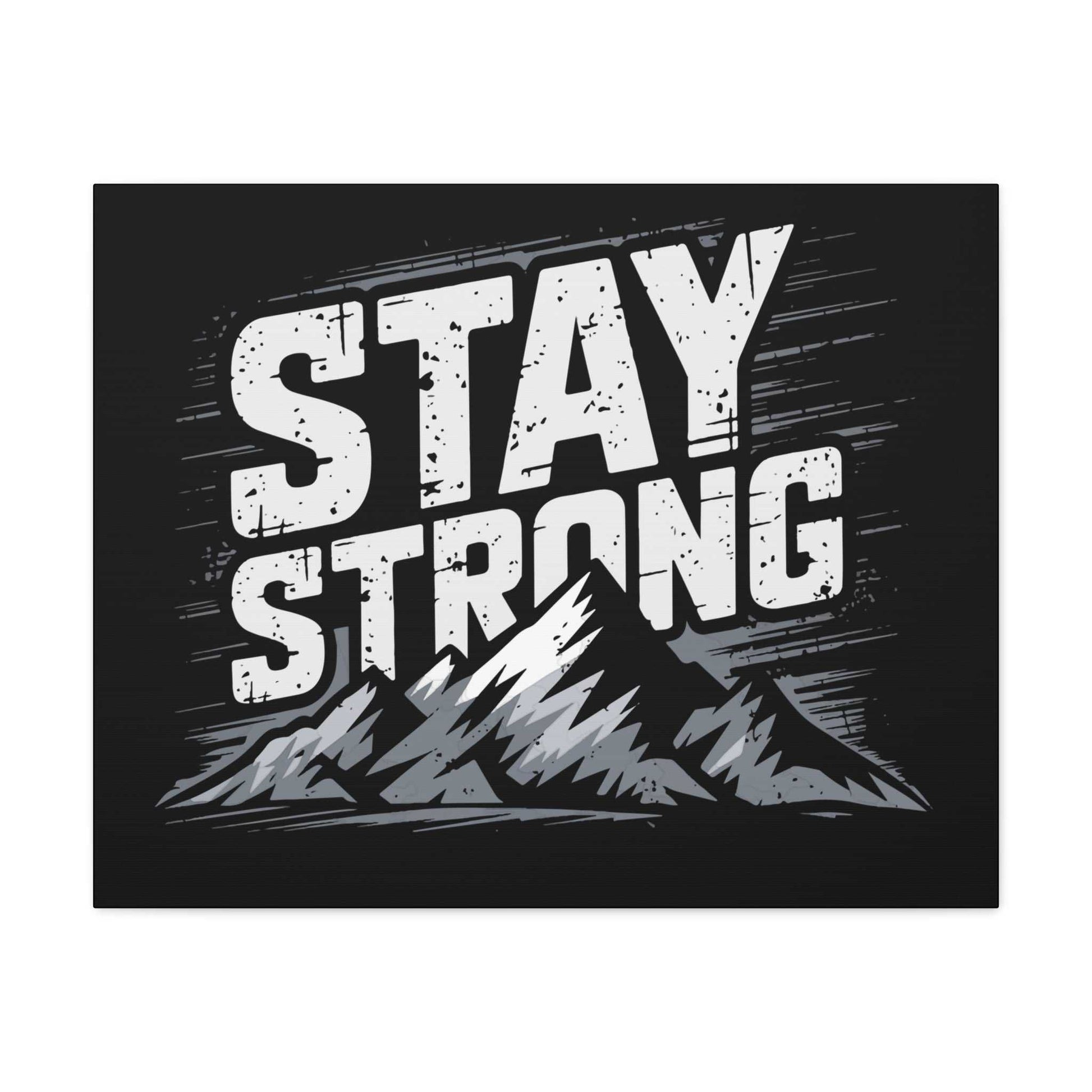 inspirational canvas wall art - stay strong mountain design
