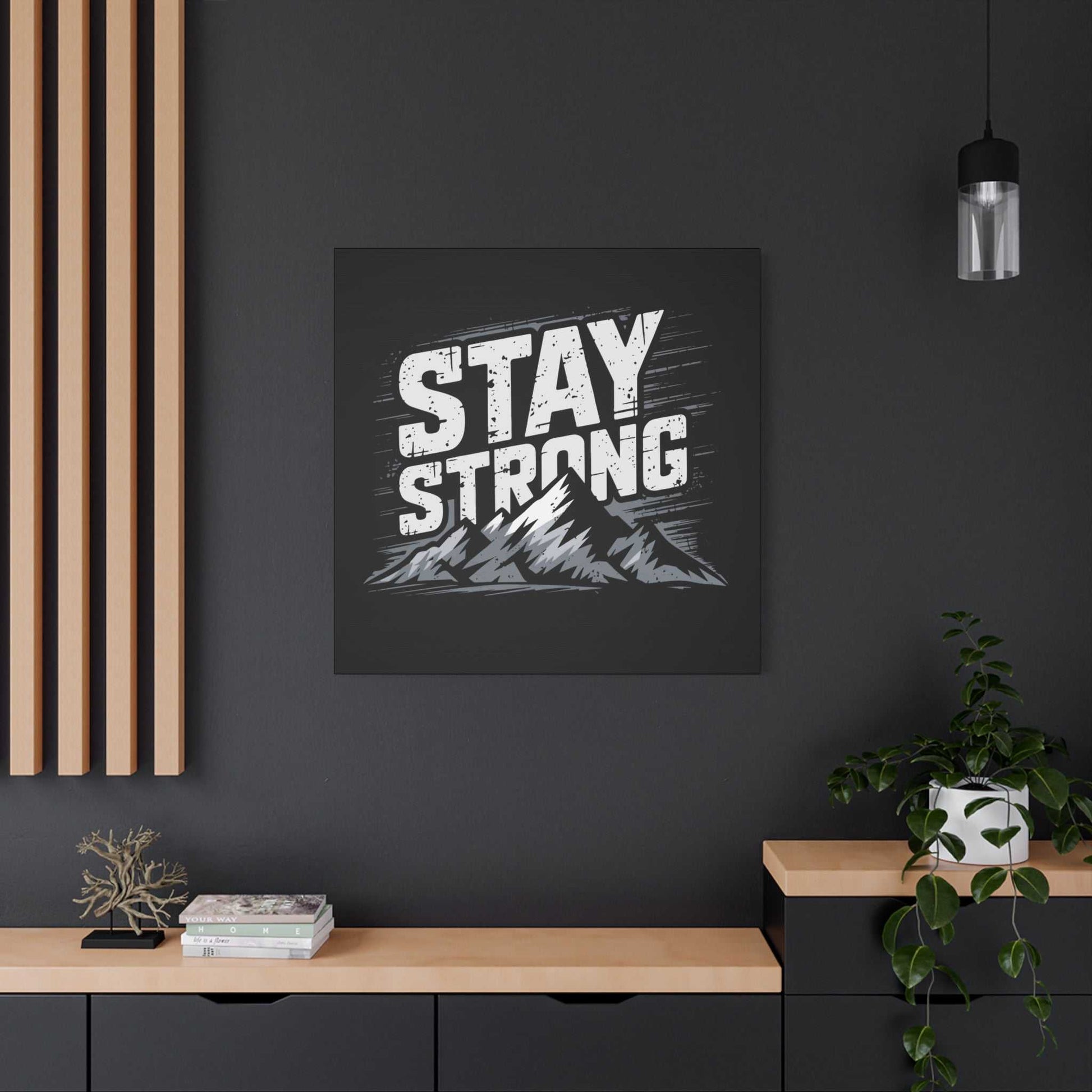 inspirational canvas wall art - stay strong mountain design