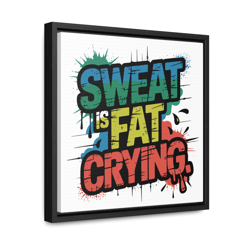 Motivational Canvas Wrap - 'Sweat is Fat Crying' - Fitness Wall Art for Home Gym