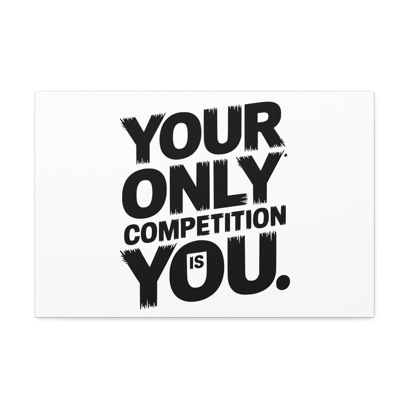 Motivational Canvas Wall Art - 'Your Only Competition Is You'