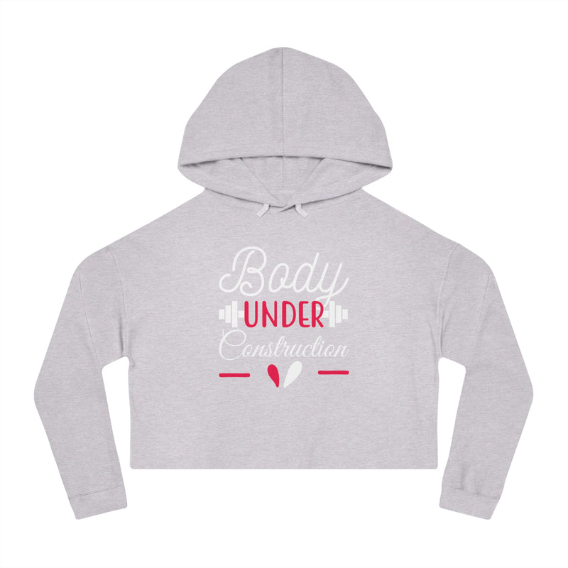 Cropped Hoodie - 'Body Under Construction' for Fitness Enthusiasts