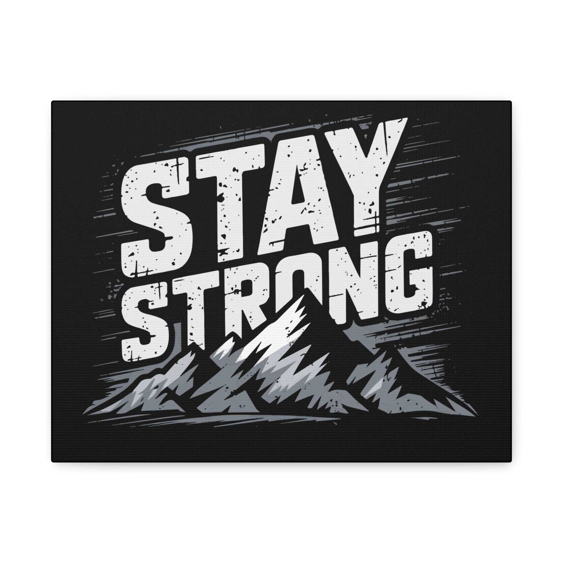 inspirational canvas wall art - stay strong mountain design