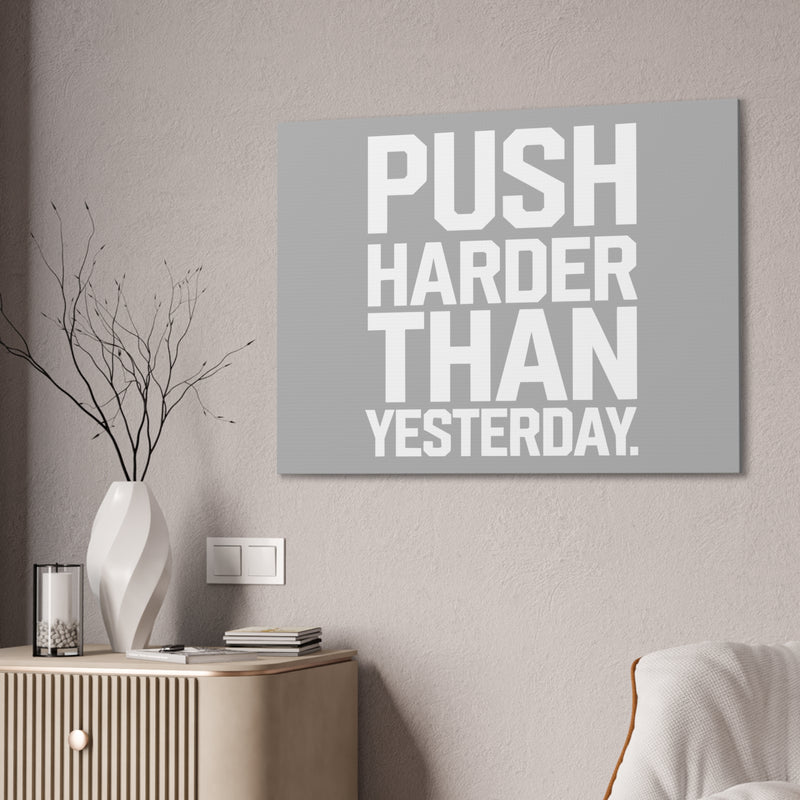 Motivational Canvas Wall Art - 'Push Harder Than Yesterday'