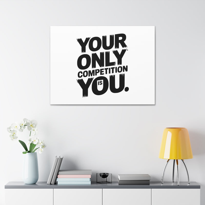 Motivational Canvas Wall Art - 'Your Only Competition Is You'