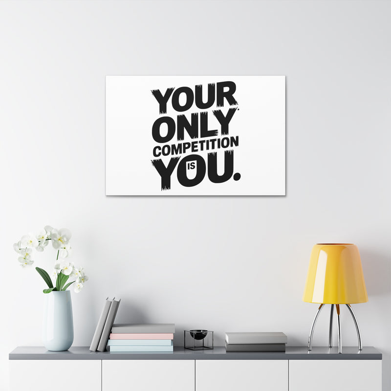 Motivational Canvas Wall Art - 'Your Only Competition Is You'