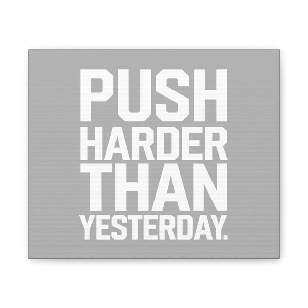 Motivational Canvas Wall Art - 'Push Harder Than Yesterday'