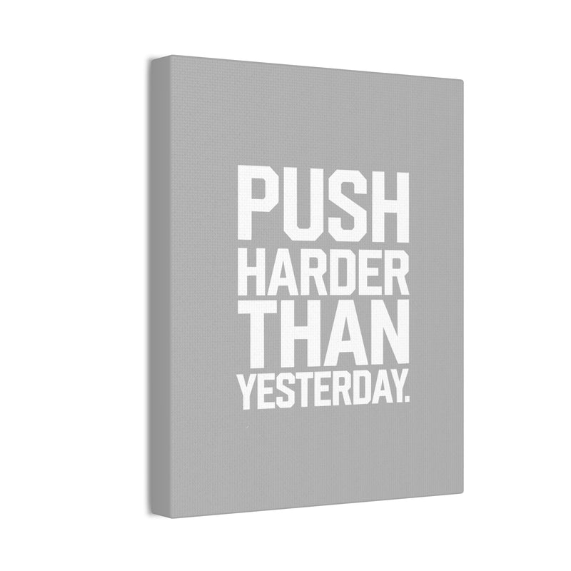 Motivational Canvas Wall Art - 'Push Harder Than Yesterday'