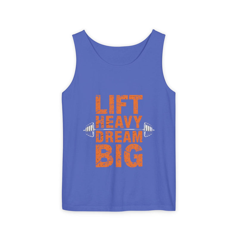 Lift Heavy Dream Big Unisex Garment-Dyed Tank Top