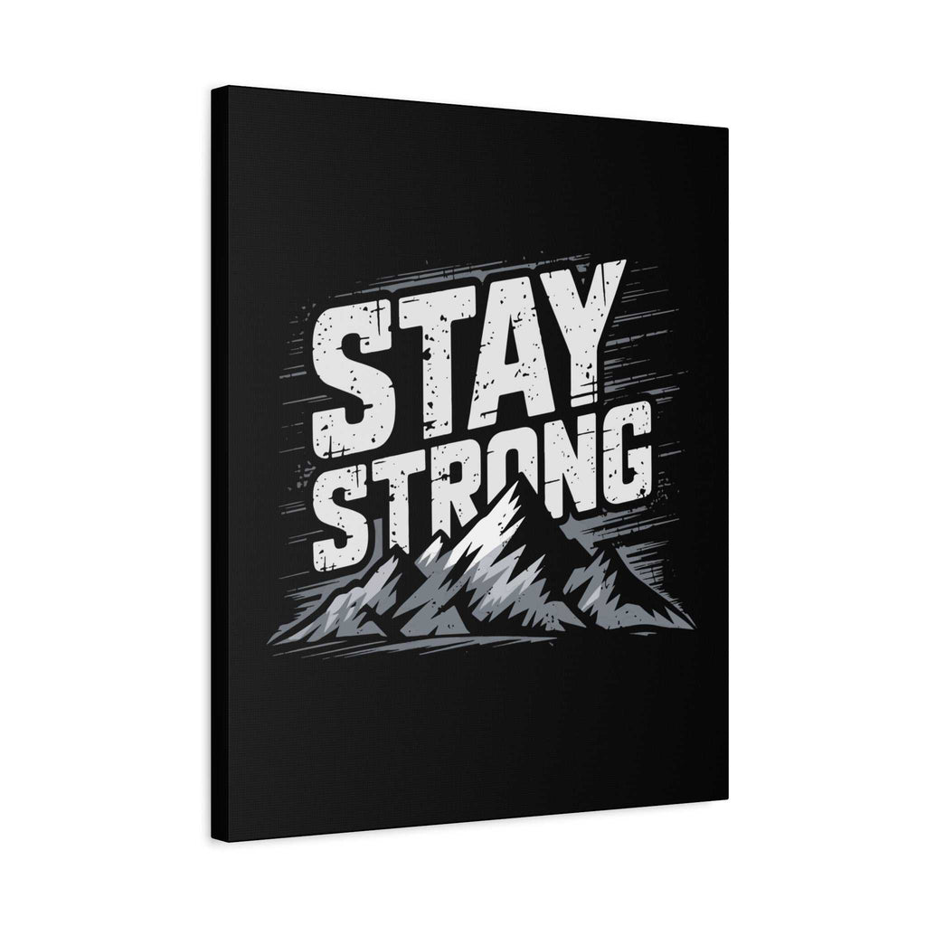 inspirational canvas wall art - stay strong mountain design
