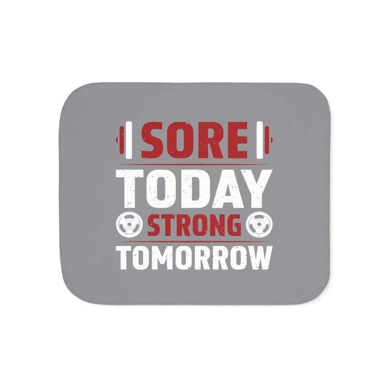 sore today strong tomorrow sherpa blanket – cozy fitness throw