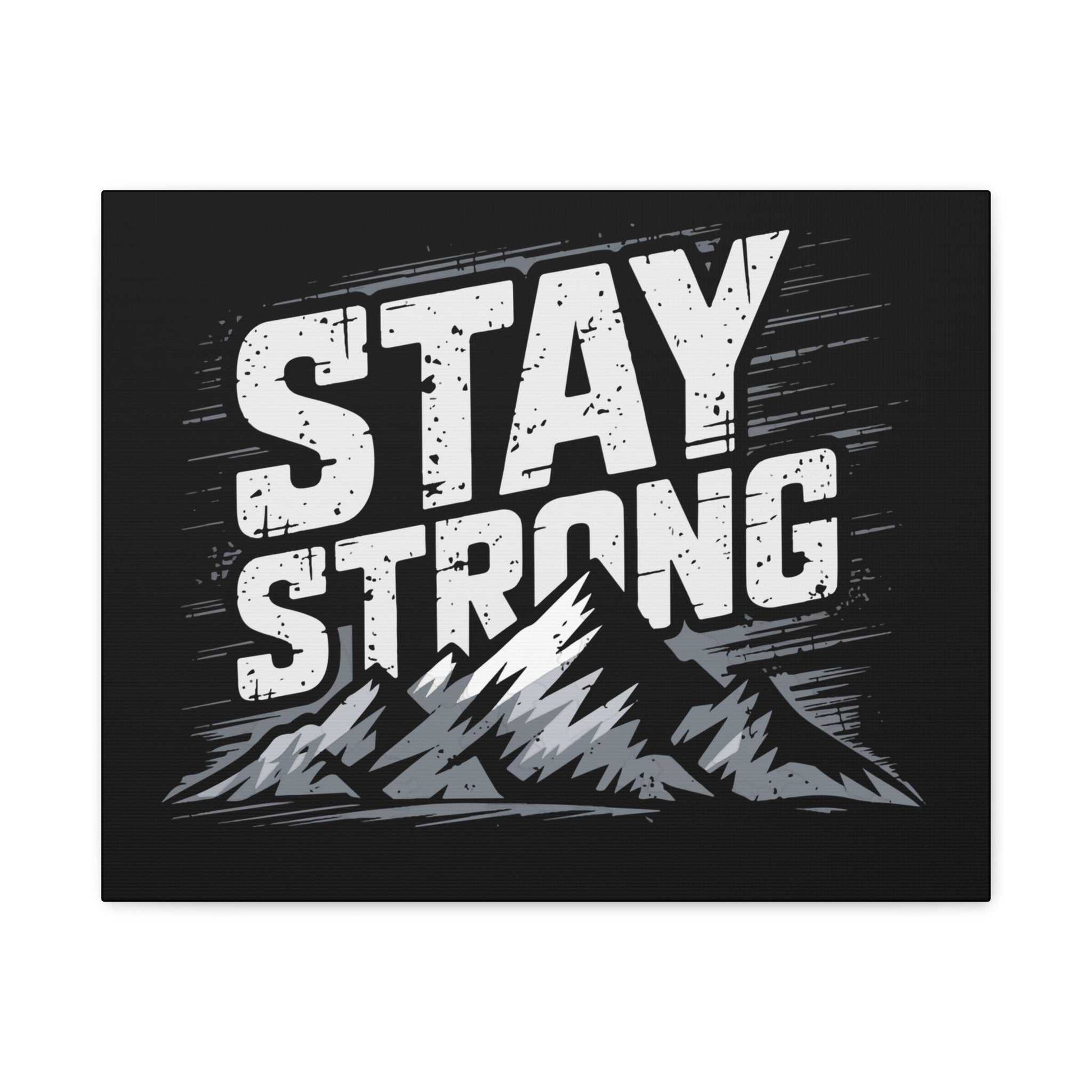 inspirational canvas wall art - stay strong mountain design