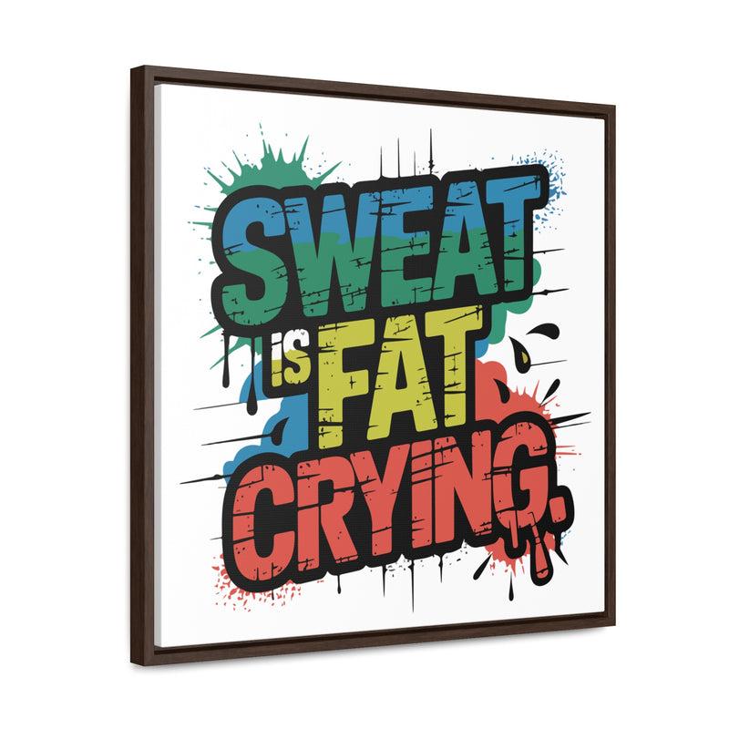 Motivational Canvas Wrap - 'Sweat is Fat Crying' - Fitness Wall Art for Home Gym