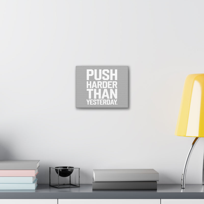 Motivational Canvas Wall Art - 'Push Harder Than Yesterday'