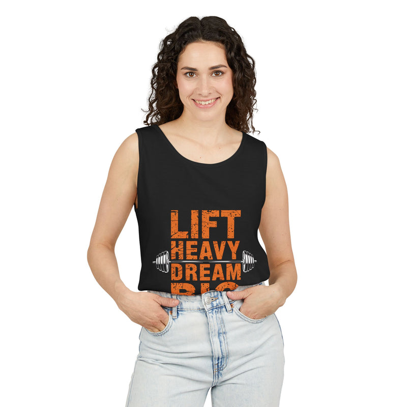 Lift Heavy Dream Big Unisex Garment-Dyed Tank Top