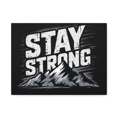 inspirational canvas wall art - stay strong mountain design