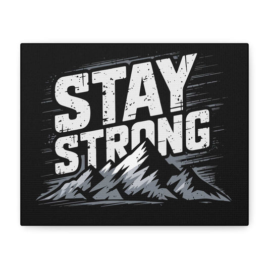 inspirational canvas wall art - stay strong mountain design