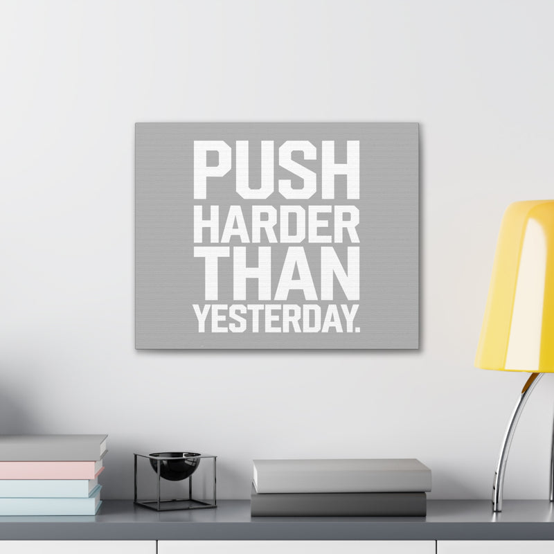 Motivational Canvas Wall Art - 'Push Harder Than Yesterday'