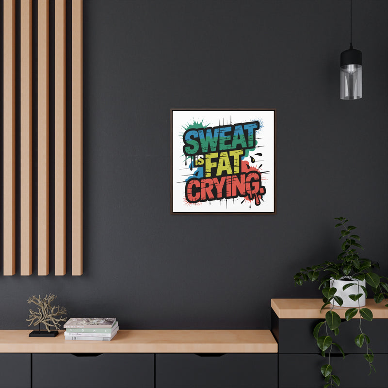 Motivational Canvas Wrap - 'Sweat is Fat Crying' - Fitness Wall Art for Home Gym