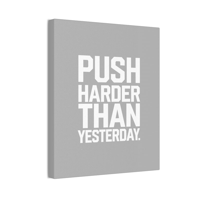 Motivational Canvas Wall Art - 'Push Harder Than Yesterday'